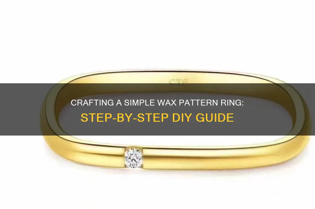 how to make a simple wax pattern ring