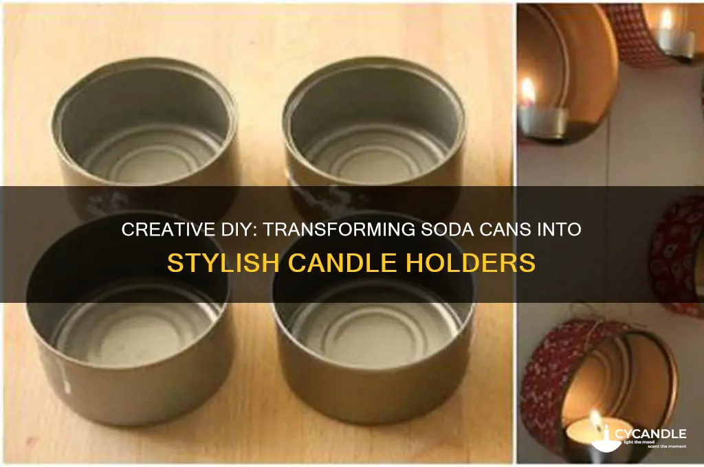 how to make a soda can a candle holder