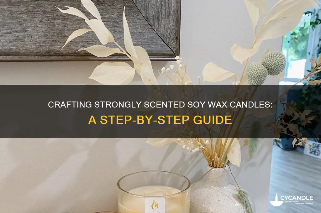 how to make a soy wax candle with strong scent