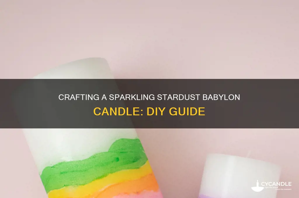 how to make a stardust babylon candle