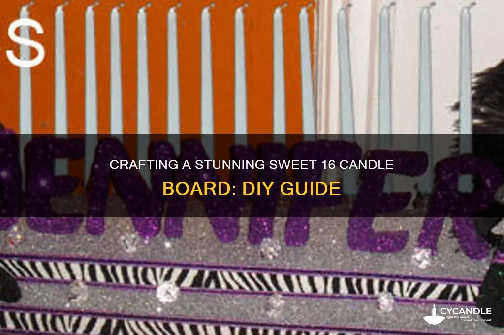 how to make a sweet 16 candle board