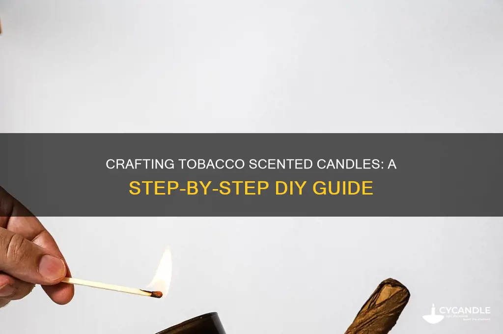 how to make a tobacco scented candle