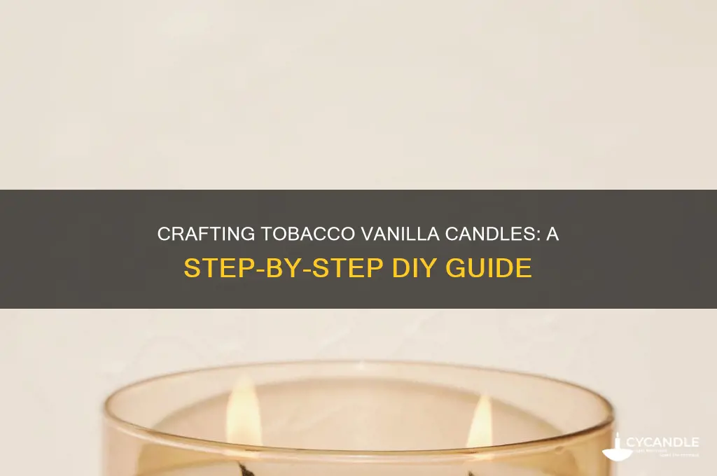 how to make a tobacco vanilla candle