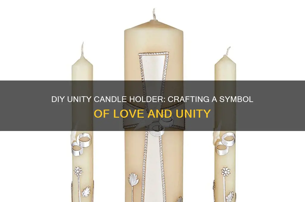 how to make a unity candle holder