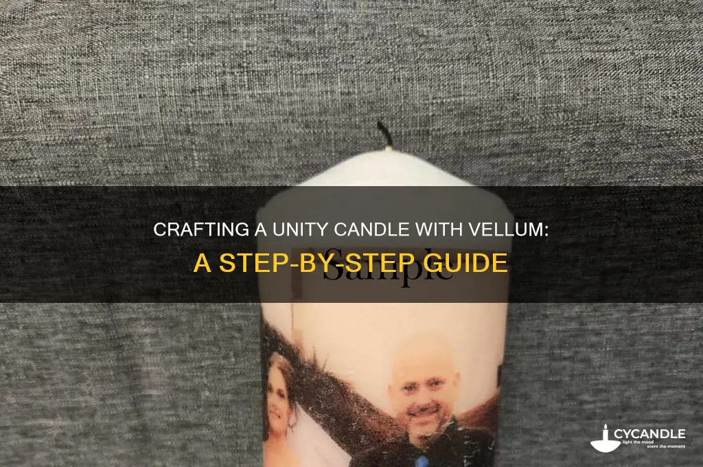 how to make a unity candle with vellum