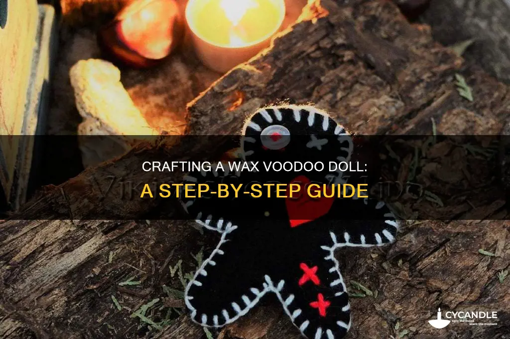 how to make a voodoo doll out of wax