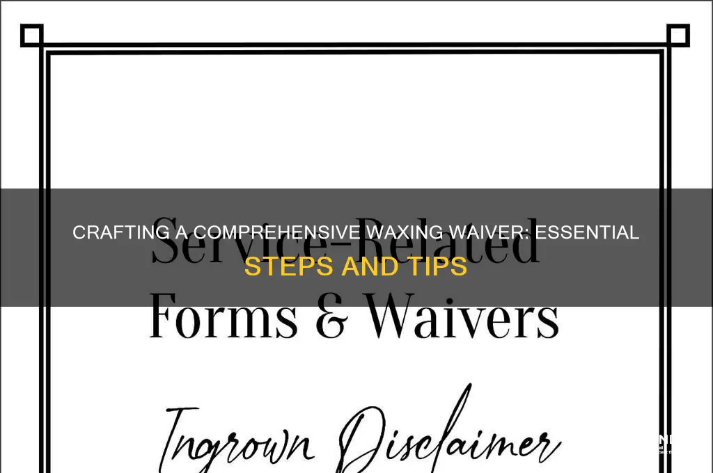 how to make a waiver for waxing