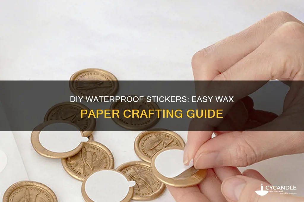 how to make a waterproof sticker out of wax paper