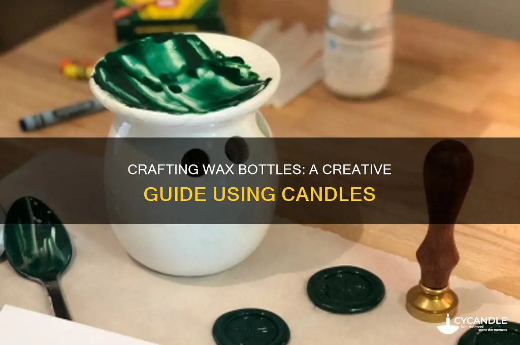 how to make a wax bottle using candles