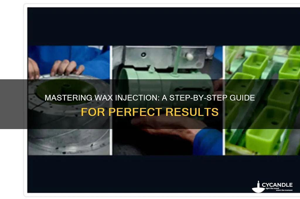 how to make a wax injection