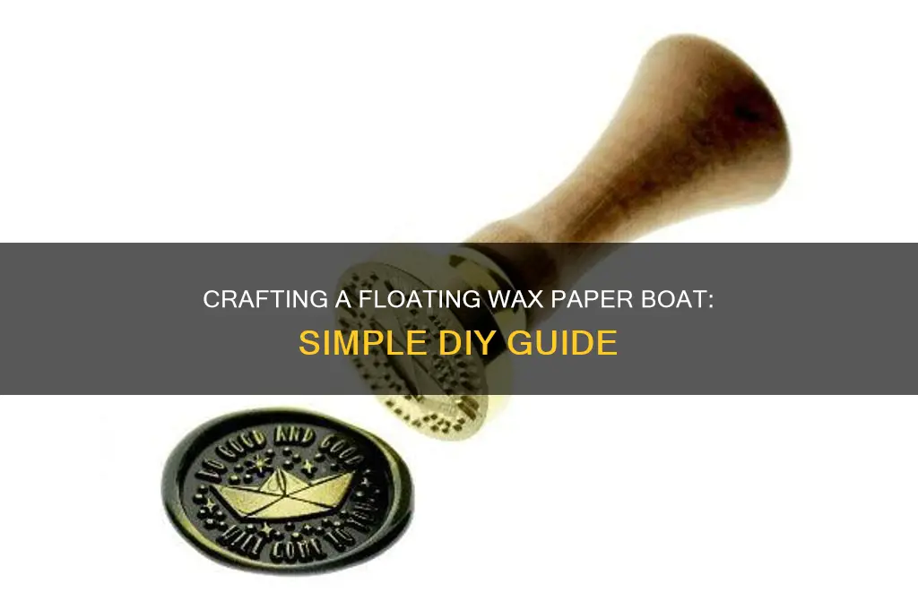 how to make a wax paper boat