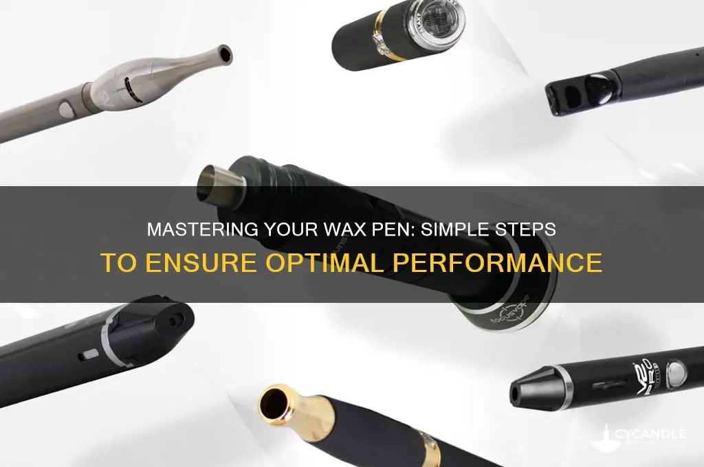how to make a wax pen work