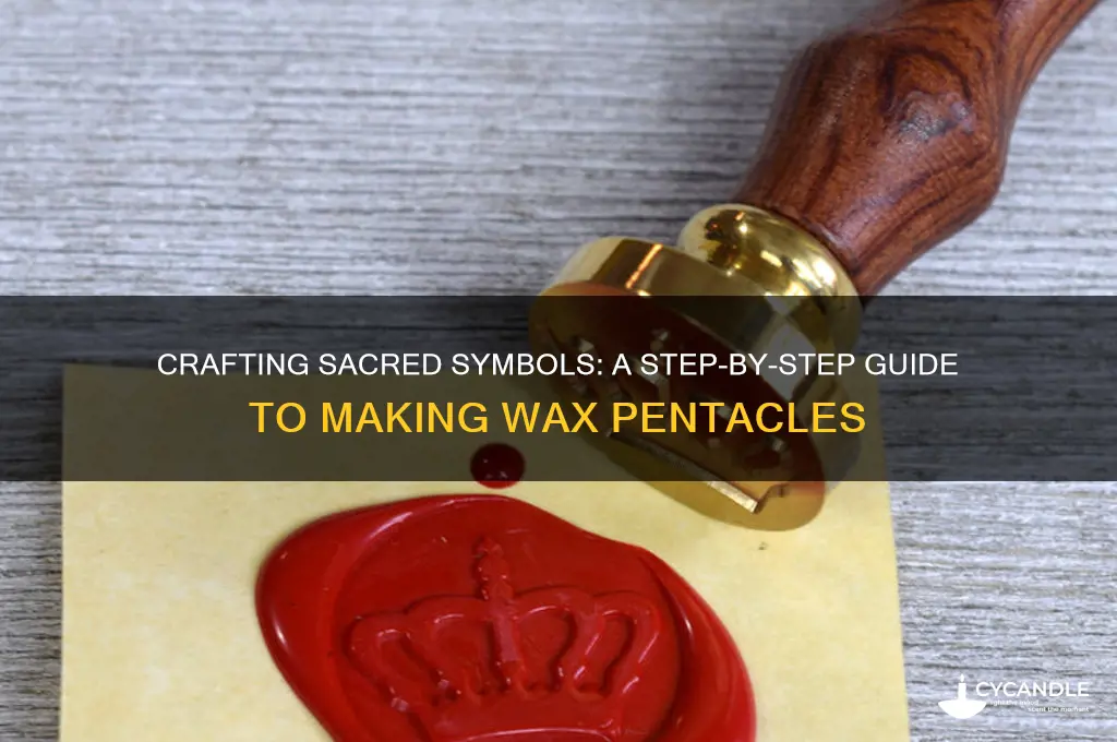 how to make a wax pentacle