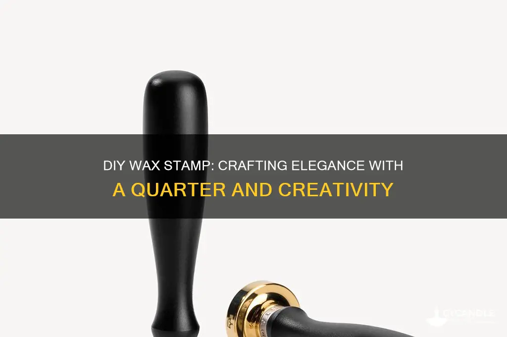 how to make a wax stamp with a quarter