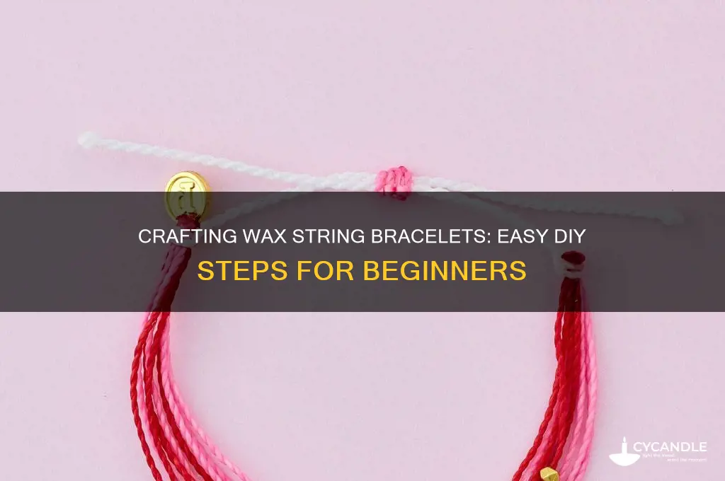 how to make a wax string bracelet
