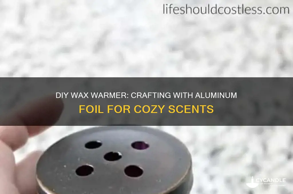 how to make a wax warmer out of aluminum foil