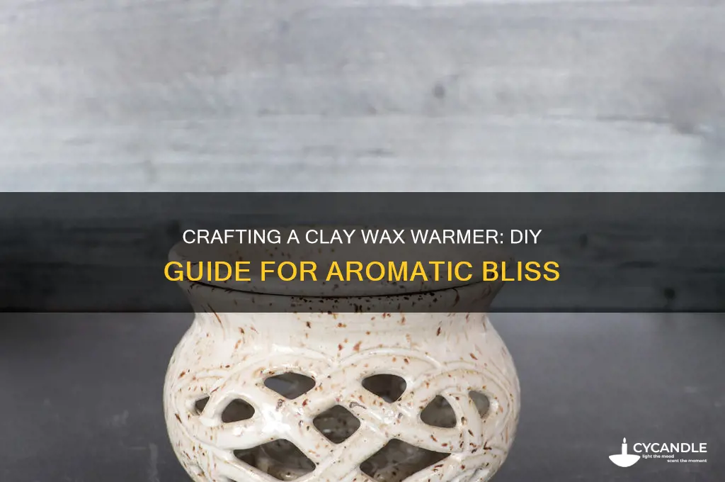 how to make a wax warmer out of clay