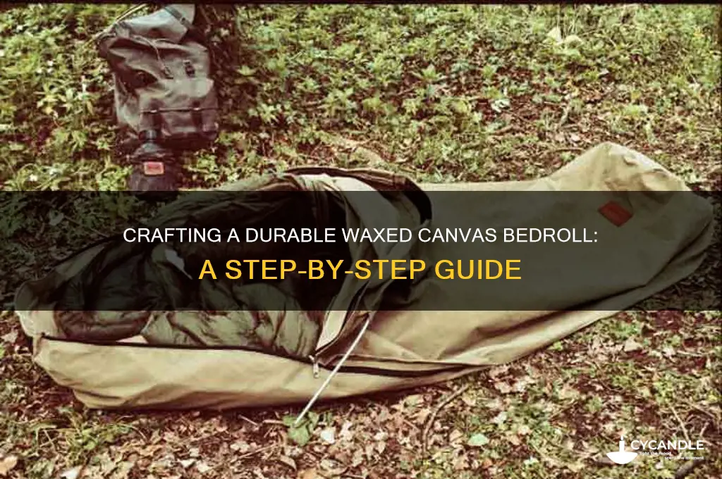 how to make a waxed canvas bedroll