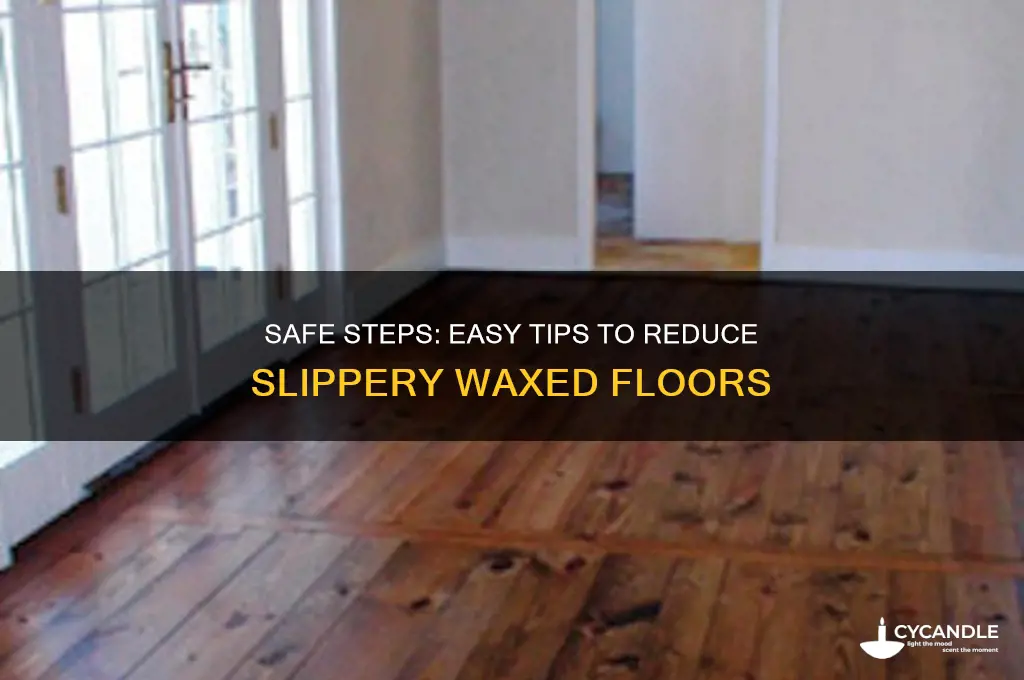 how to make a waxed floor less slippery