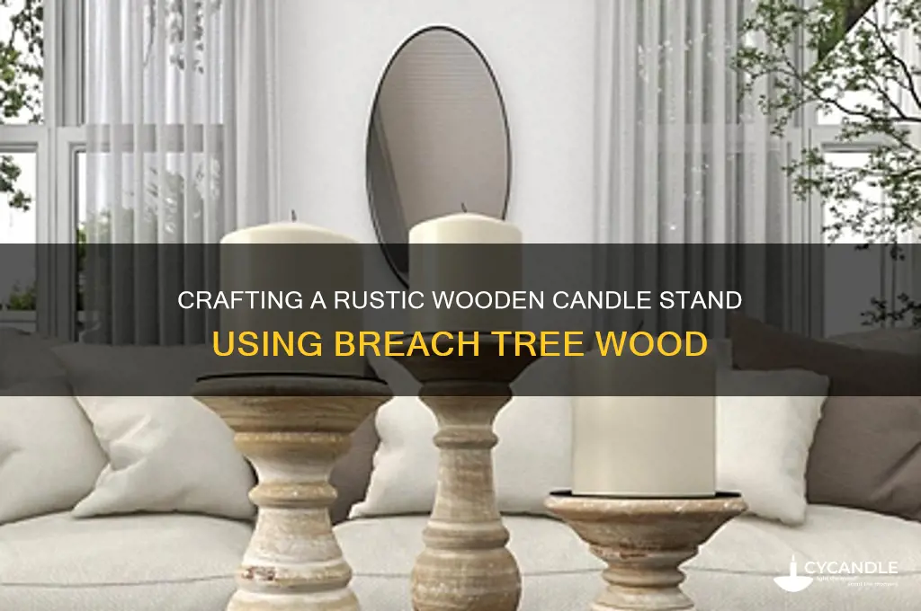 how to make a wooden candle stand with breach tree