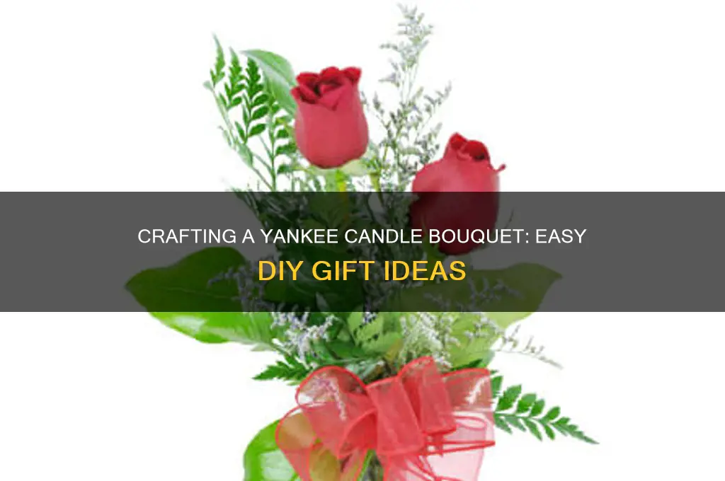 how to make a yankee candle bouquet