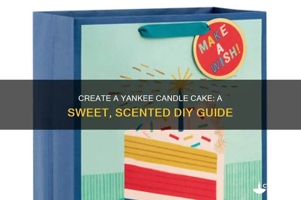 how to make a yankee candle cake