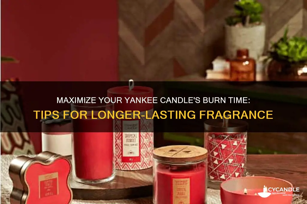 how to make a yankee candle last longer