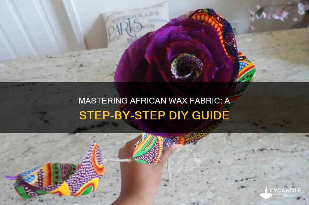how to make african wax fabric