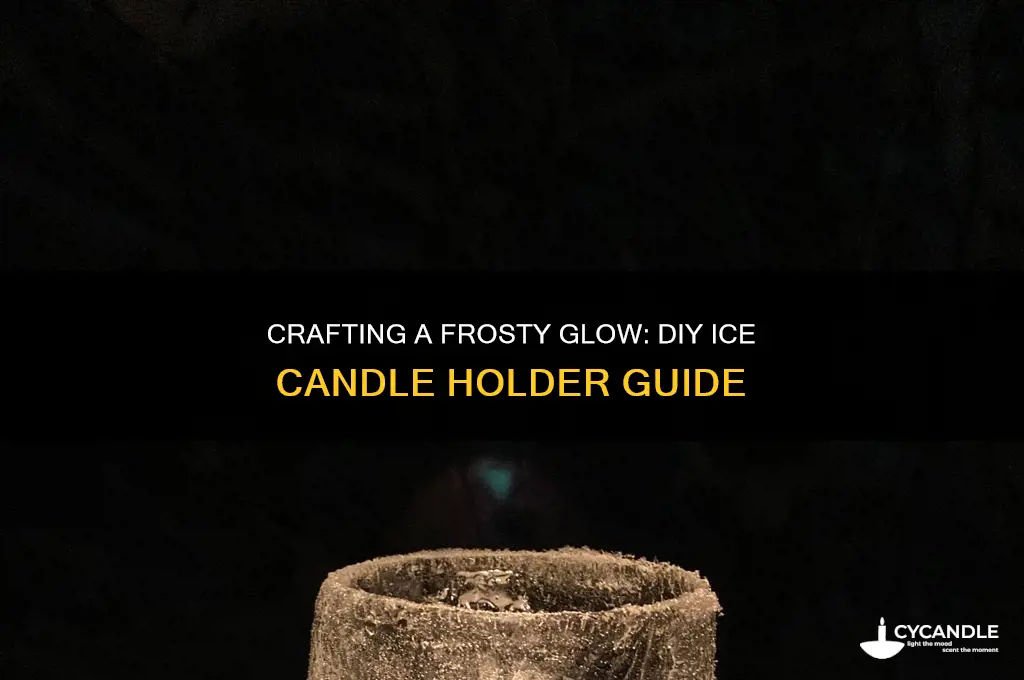 how to make an ice candle holder