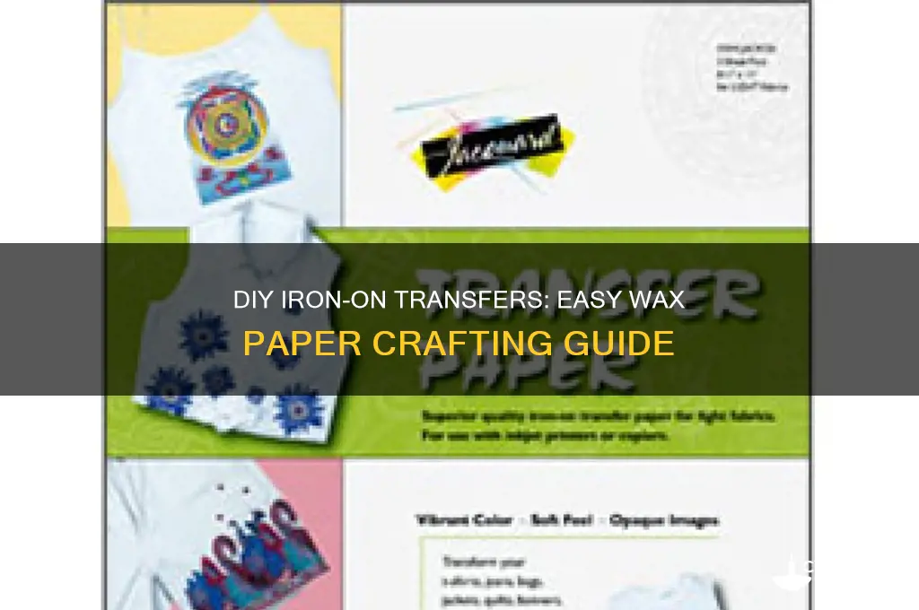 how to make an iron on transfer with wax paper