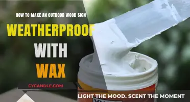 Weatherproof Your Outdoor Wood Sign with Wax: A DIY Guide