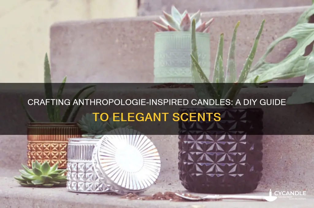 how to make anthropologie candles