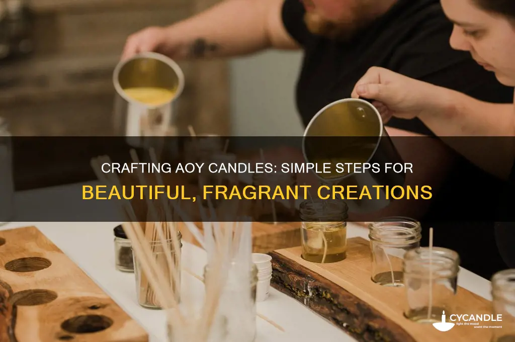 how to make aoy candles