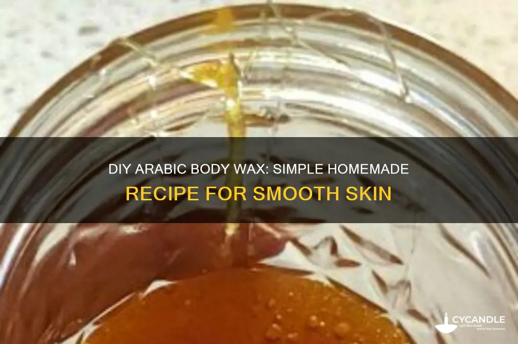how to make arabic body wax