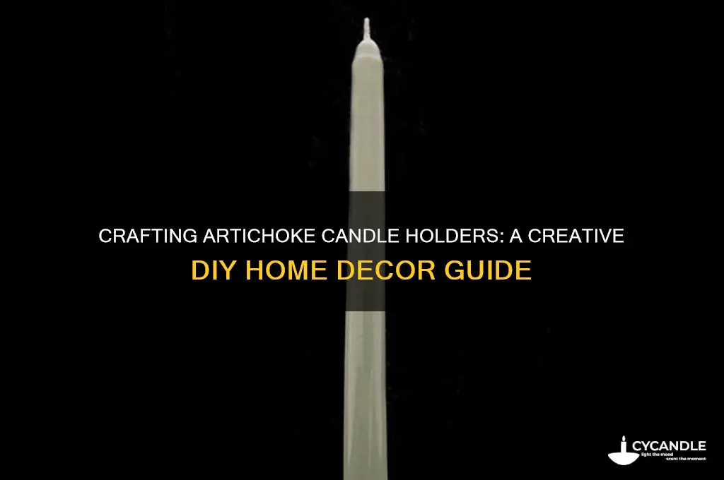 how to make artichoke candle holders