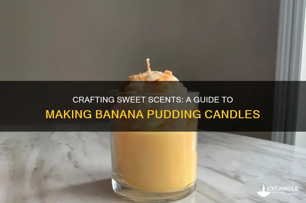 how to make banana pudding candle