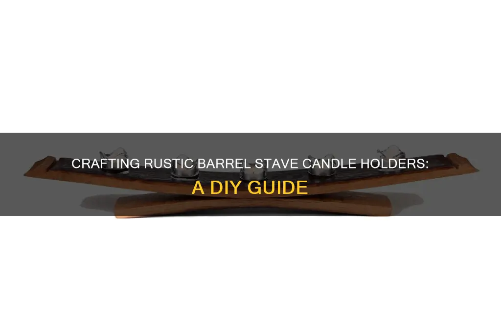 how to make barrel stave candle holder