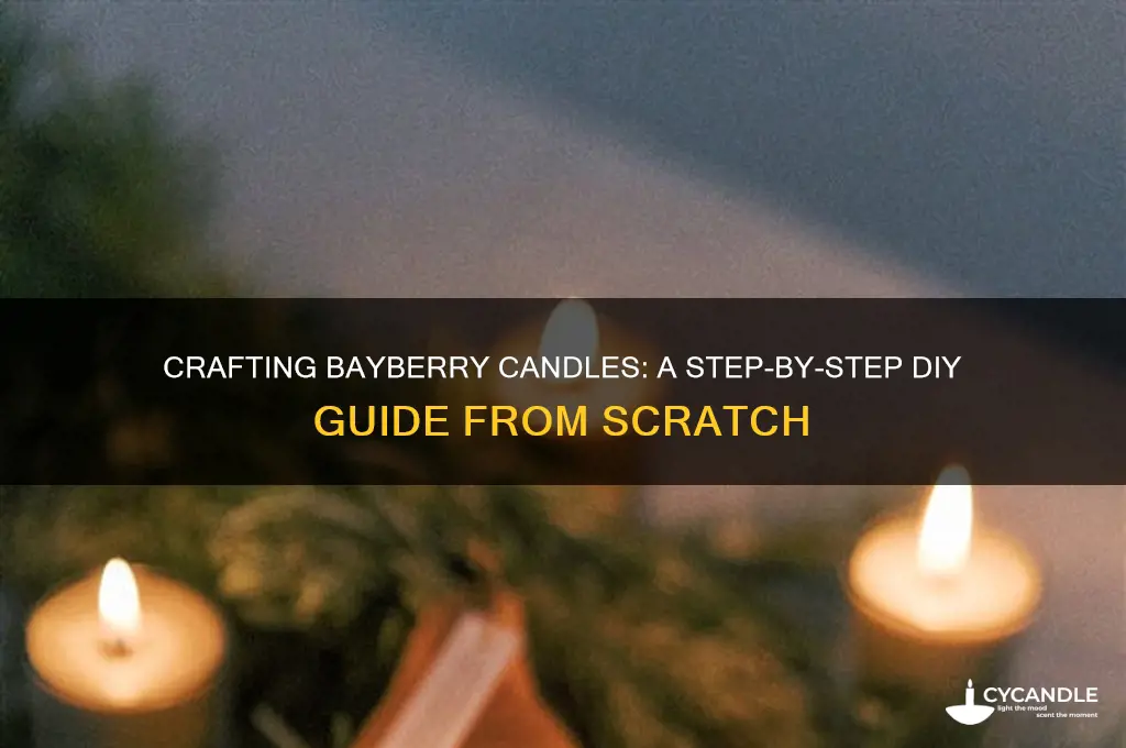 how to make bayberry candles from scratch