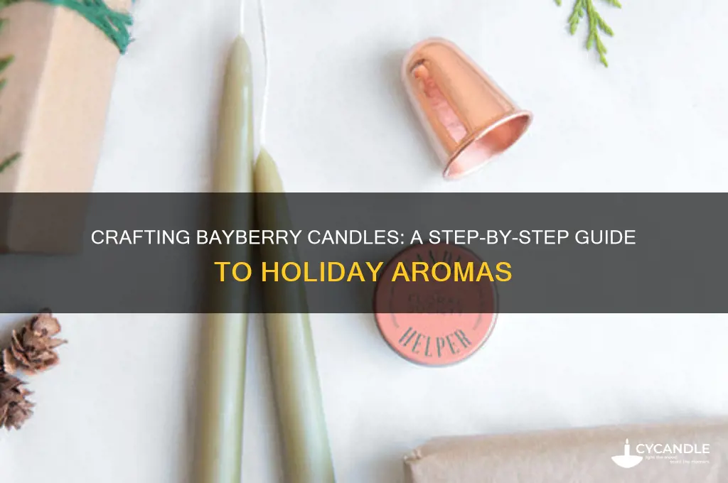 how to make bayberry candles