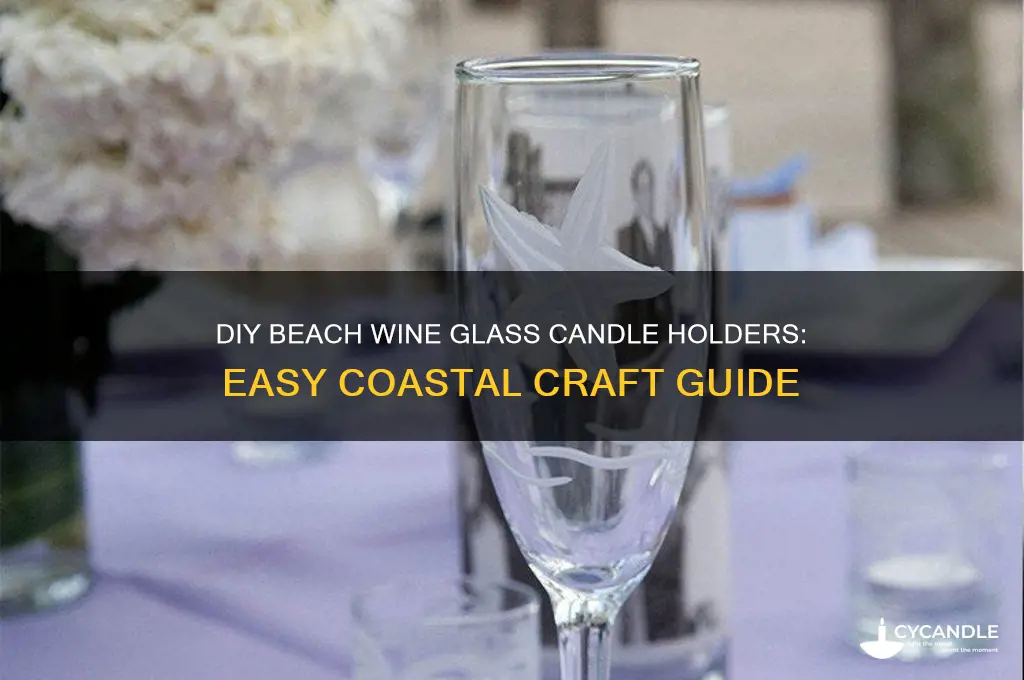 how to make beach wine glass candle holders