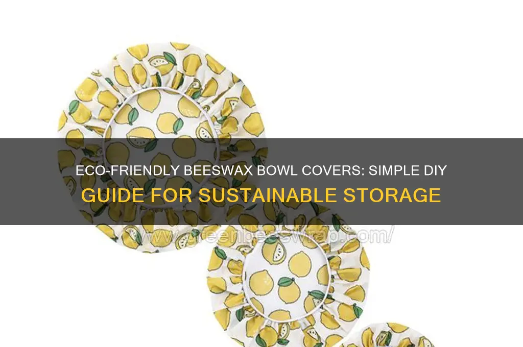 how to make beeswax bowl covers