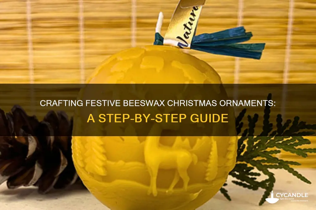 how to make beeswax christmas ornaments