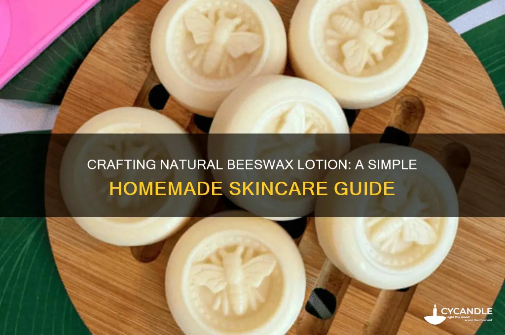 how to make beeswax lotion at home