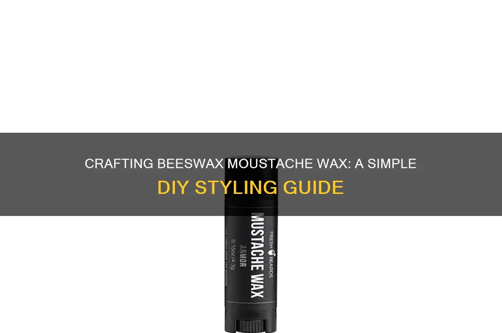 how to make beeswax moustache wax