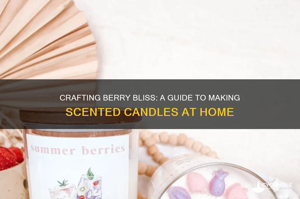 how to make berry scented candles
