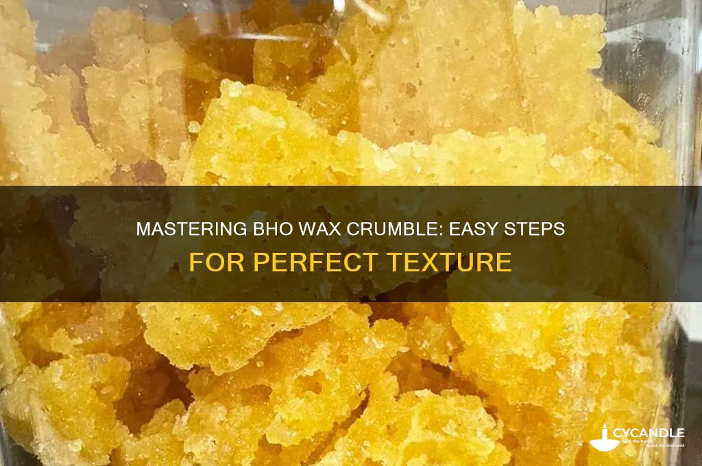 how to make bho wax crumble