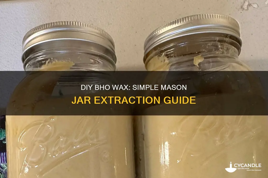 how to make bho wax with a mason jar