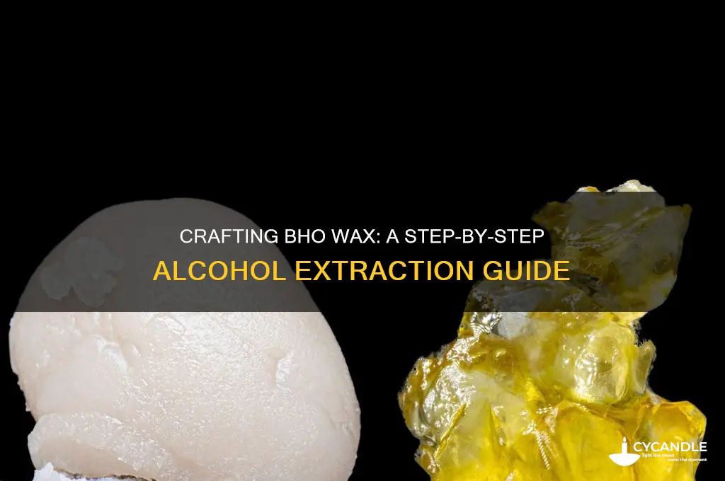 how to make bho wax with alcohol