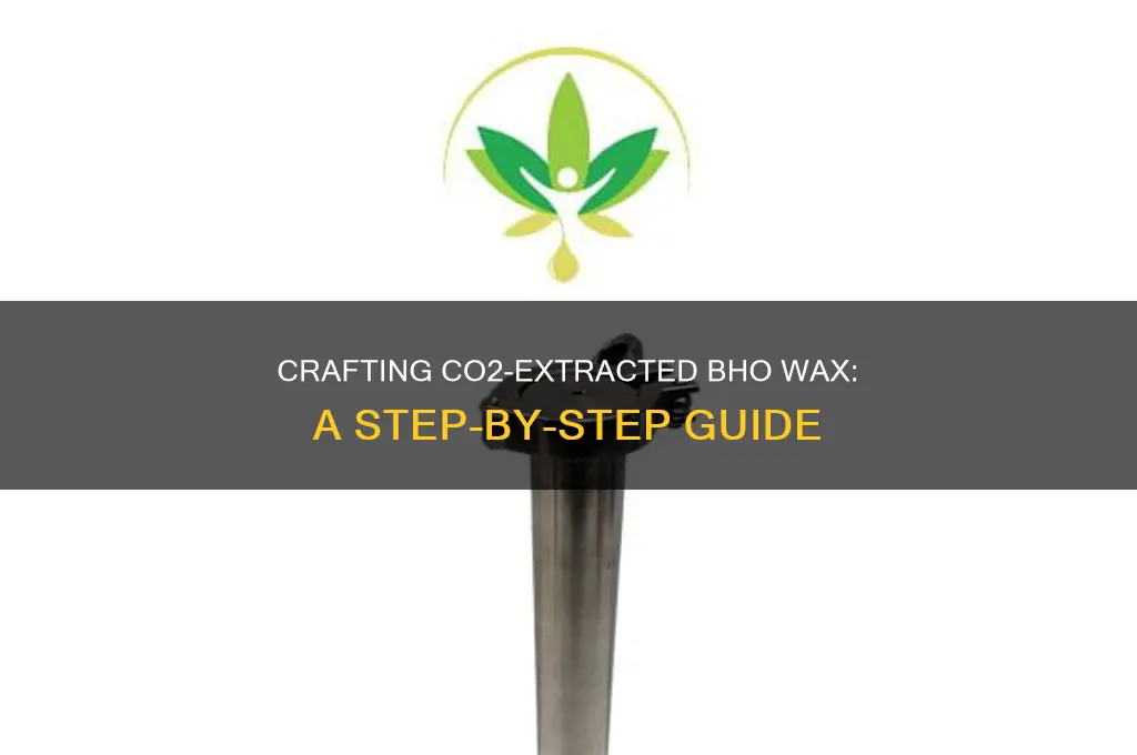 how to make bho wax with co2