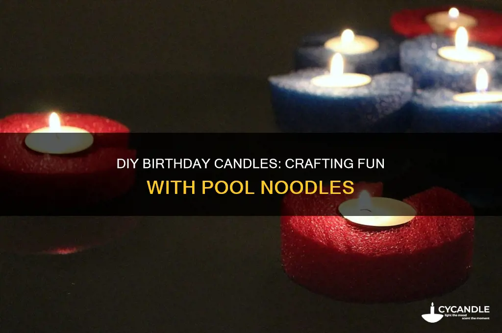 how to make birthday candles out of pool noodles